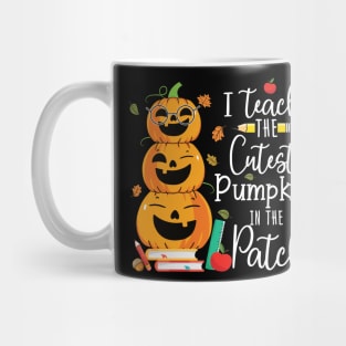 I Teach The Cutest Pumpkins In The Patch Halloween Teacher Mug